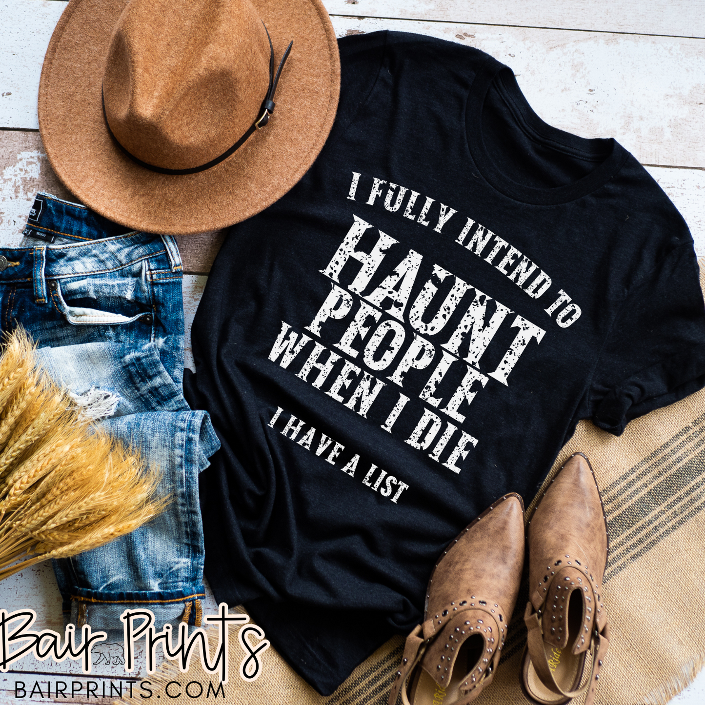 I Fully Intend to Haunt People When I Die Screen Printed Tee