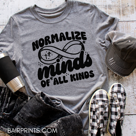 Normalize Minds of All Kinds T-Shirt