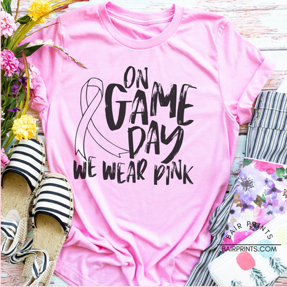 On Game Day we Wear Pink Breast Cancer Awareness Shirt