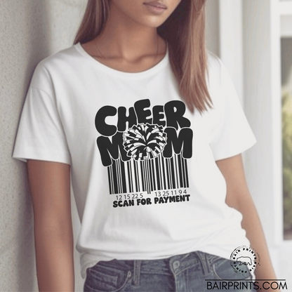 Cheer Mom Scan Here for Payment Tshirt
