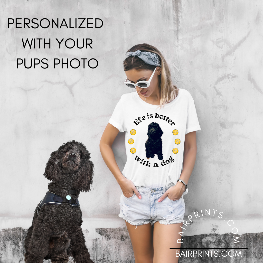 Life is Better With a Dog Personalized Photo Tee