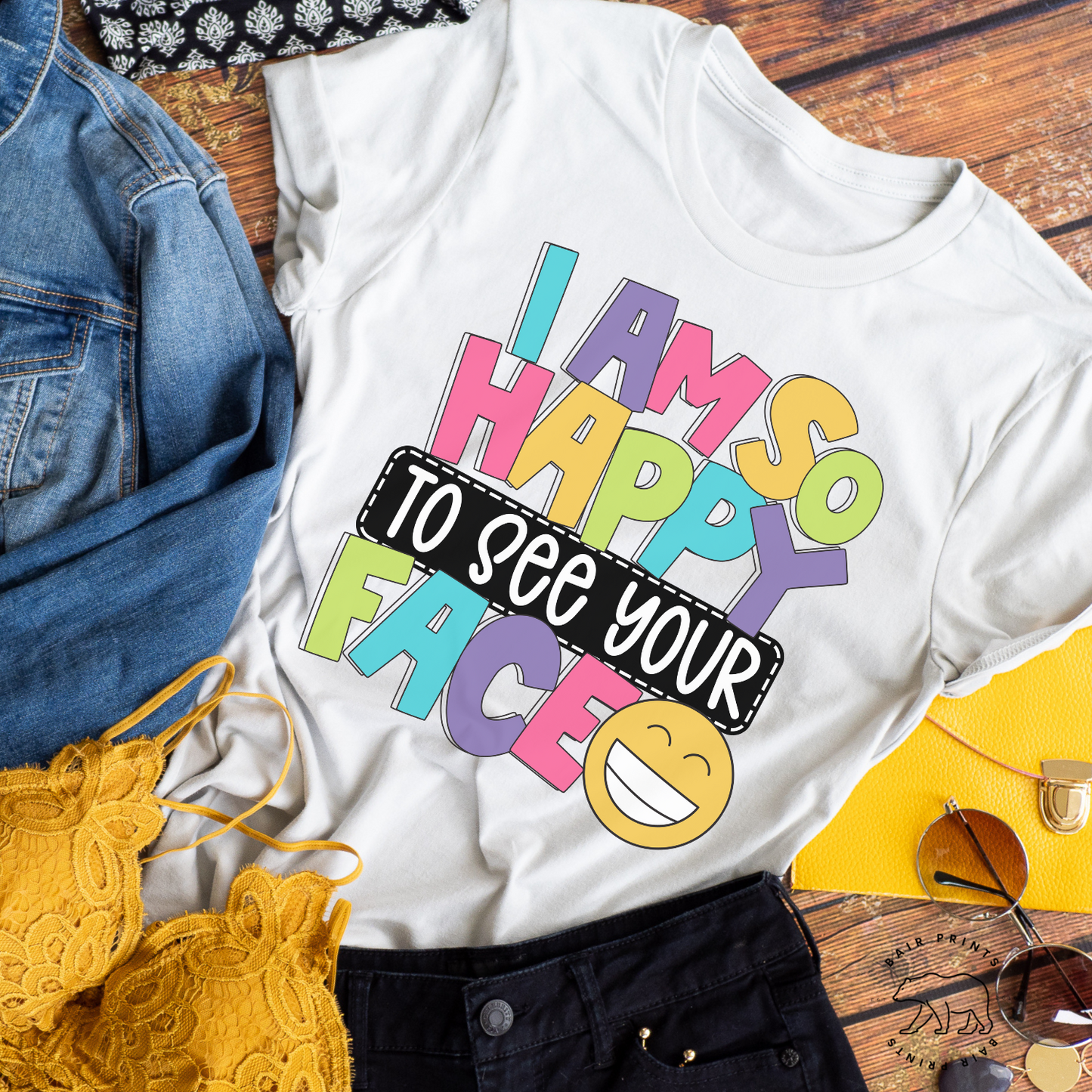 I Am So Happy to See Your Face. Teacher Shirt