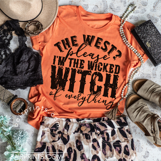 The West I am the Wicked Witch of Everything Halloween Tee