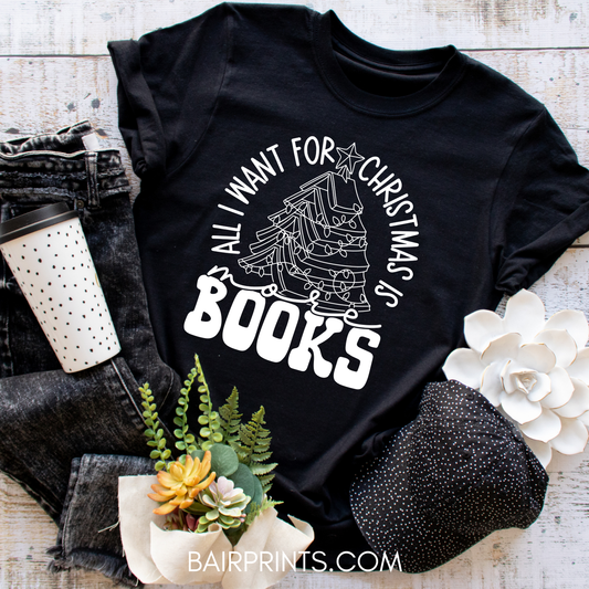 All I Want for Christmas More Books T-shirt