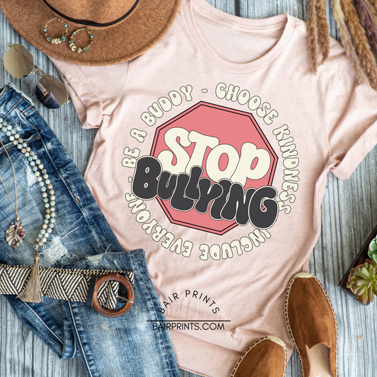 Be A Buddy Choose Kindness Stop Bullying DTF Tee