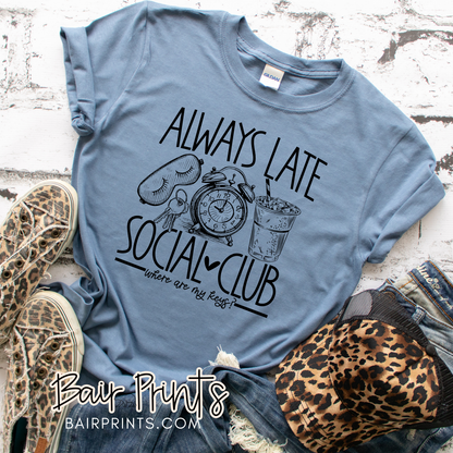 Always Late Social Club Graphic T-Shirt