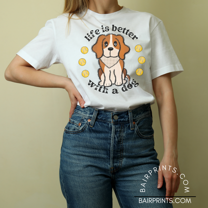 Life is Better With a Dog Tee. Beagle