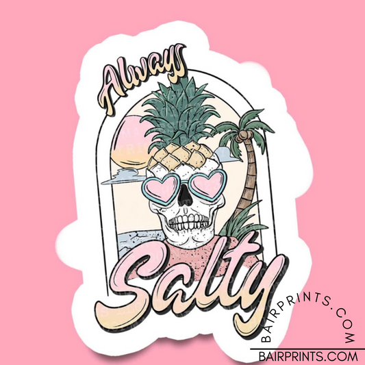 Always Salty Vinyl Sticker