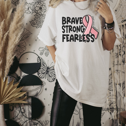 Brave Strong Fearless Breast Cancer Awareness Tee