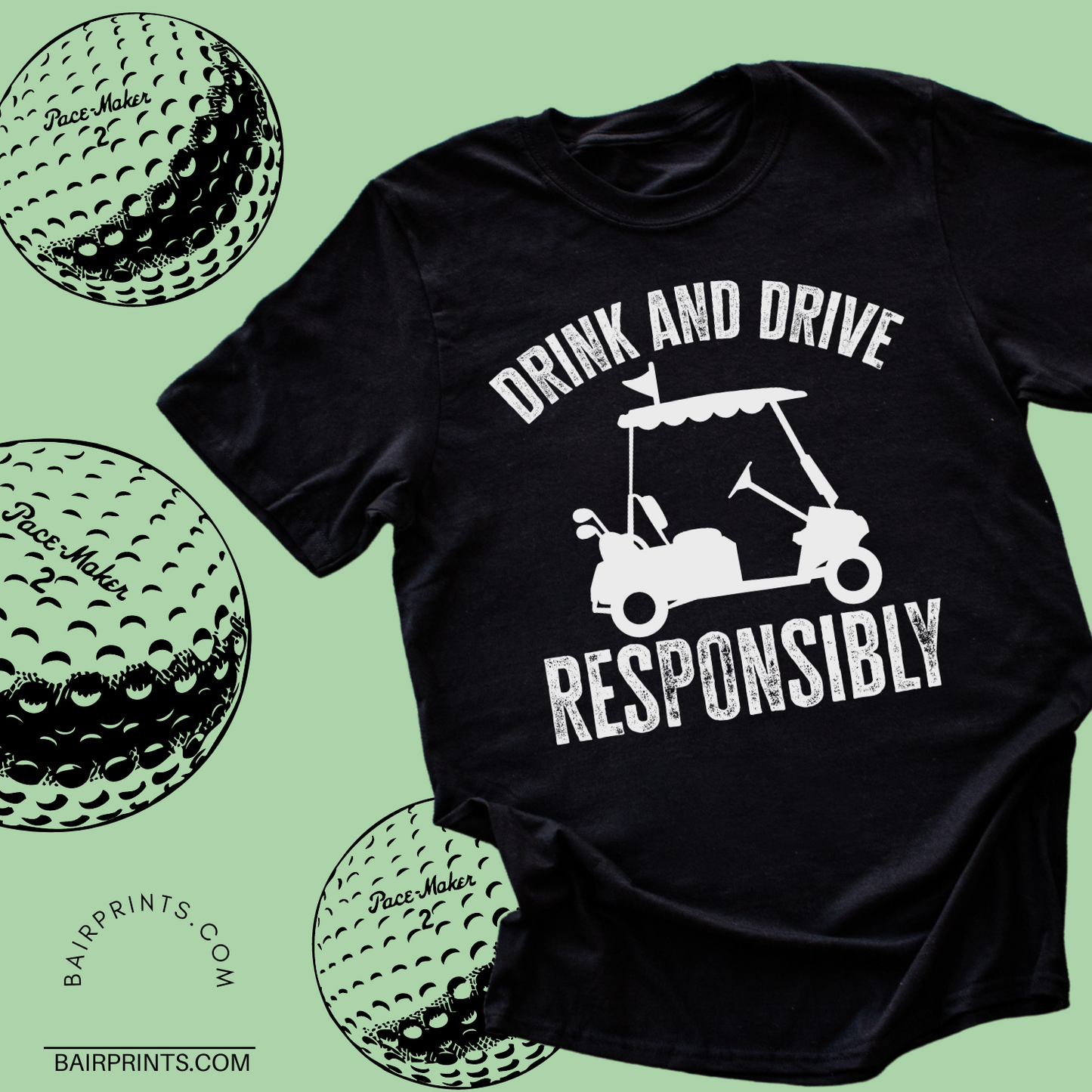 Drink and Drive Responsibly T-Shirt