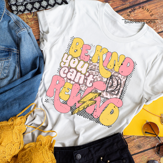Be Kind You Can't Rewind Graphic Tee