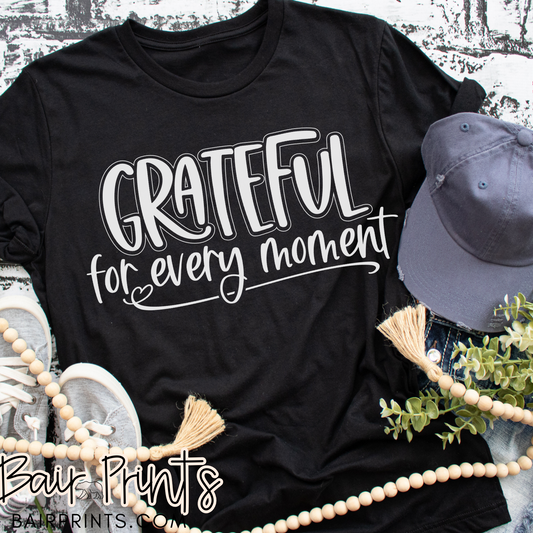 Grateful for Every Moment Screen Printed Tee