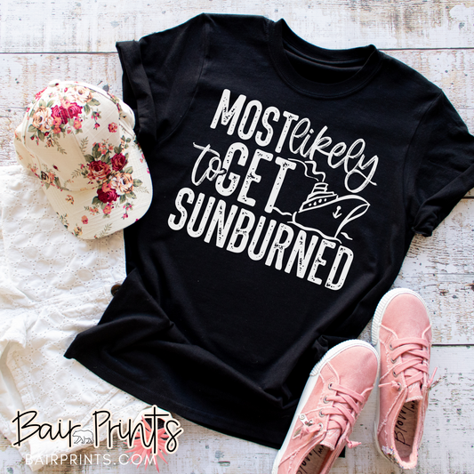 Most Likely To Get Sunburned T-Shirt