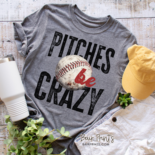 Pitches Be Crazy Shirt