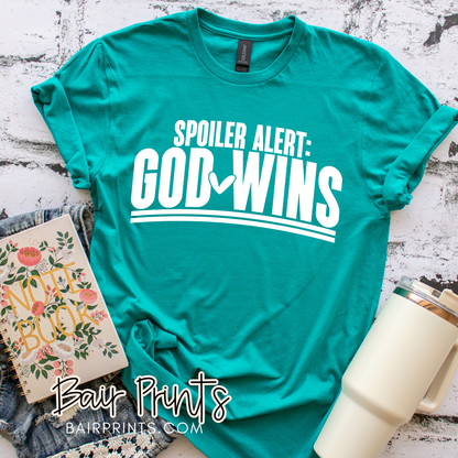 Spoiler Alert God Wins T-Shirt