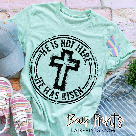 He Is Not Here He Has Risen T-Shirt