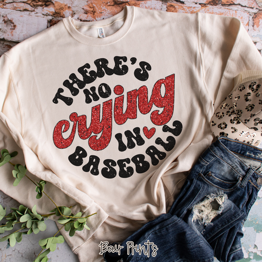 There's No Crying in Baseball T-Shirt