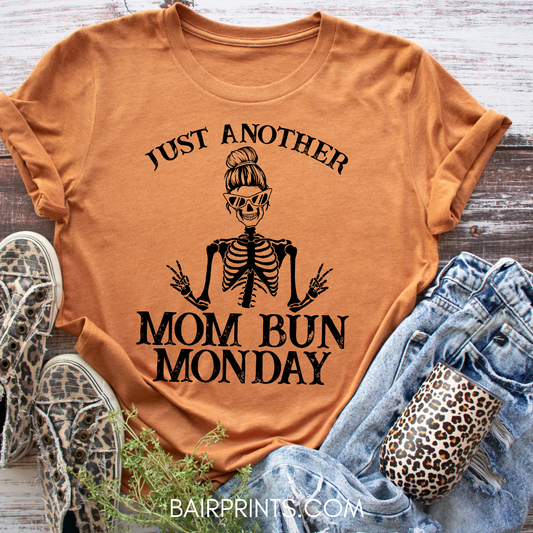 Just Another Mom Bun Monday T-Shirt