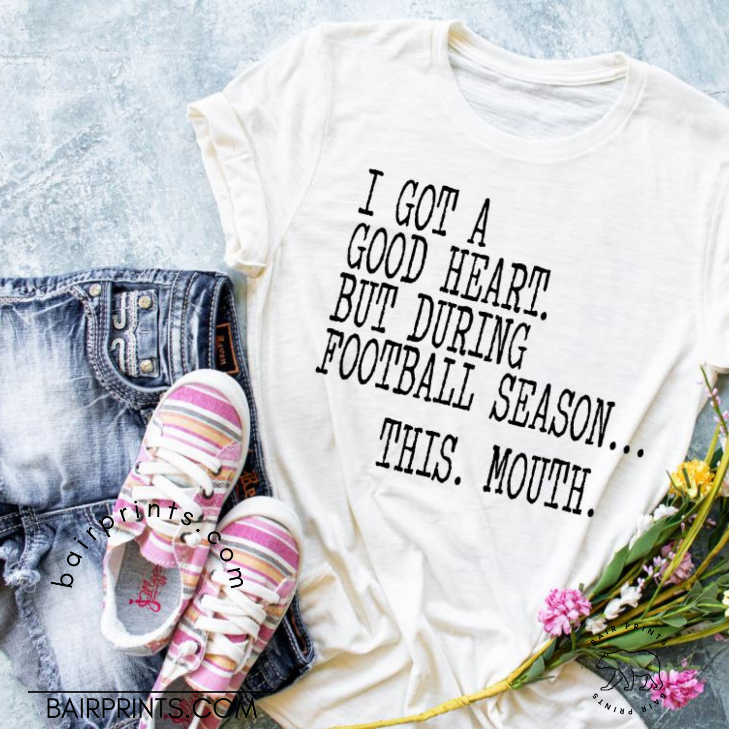 I Got a Good Heart But During Football Season this Mouth T-Shirt
