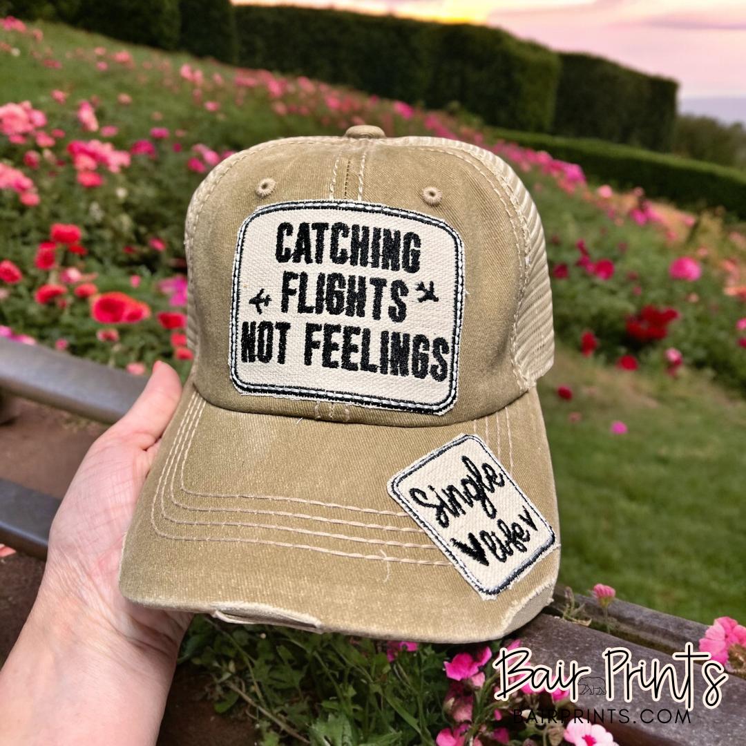 Chasing Flights not Feelings Embroidered Hat with Patch