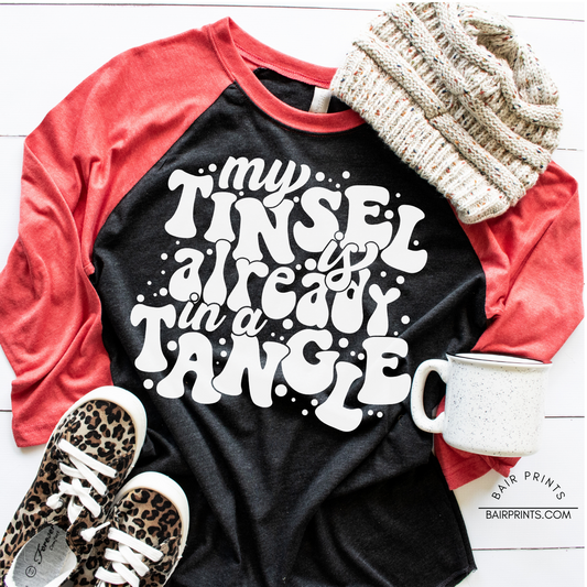 My Tinsel is Already in a Tangle Raglan