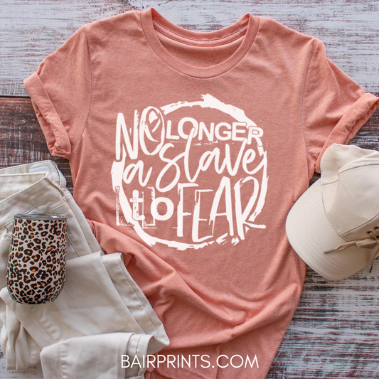 No Longer A Slave to Fear T-Shirt