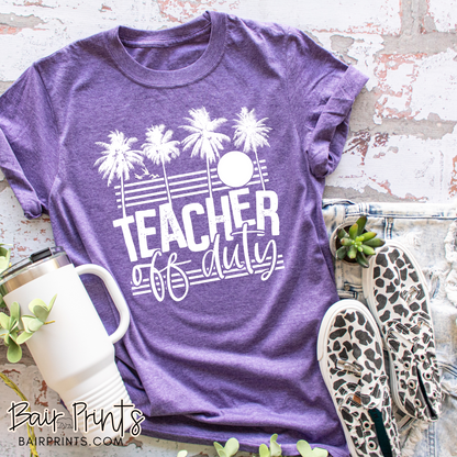 Teacher Off Duty Screen Printed T-Shirt