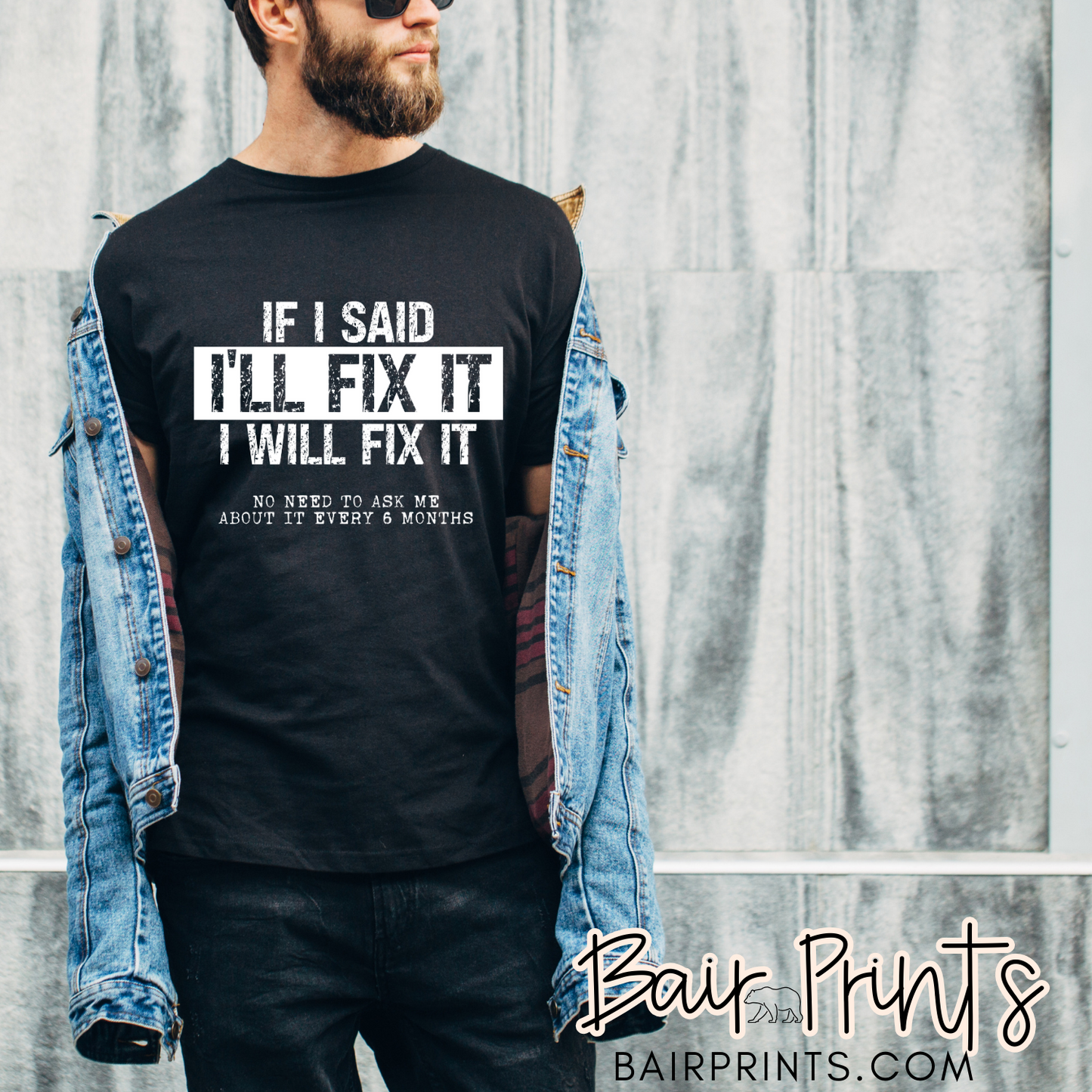 If I Said I Will Fix It I Will Fix It Screen Printed Tee