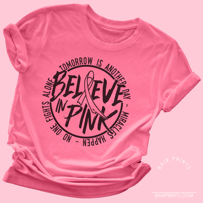 Believe in the Pink Breast Cancer Awareness Shirt