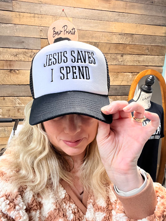 Jesus Saves I Spend Foam Trucker Hat