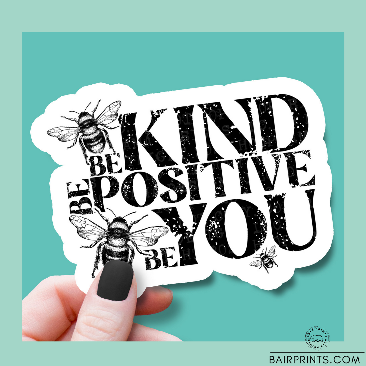 Be Kind Be Positive Be You Sticker