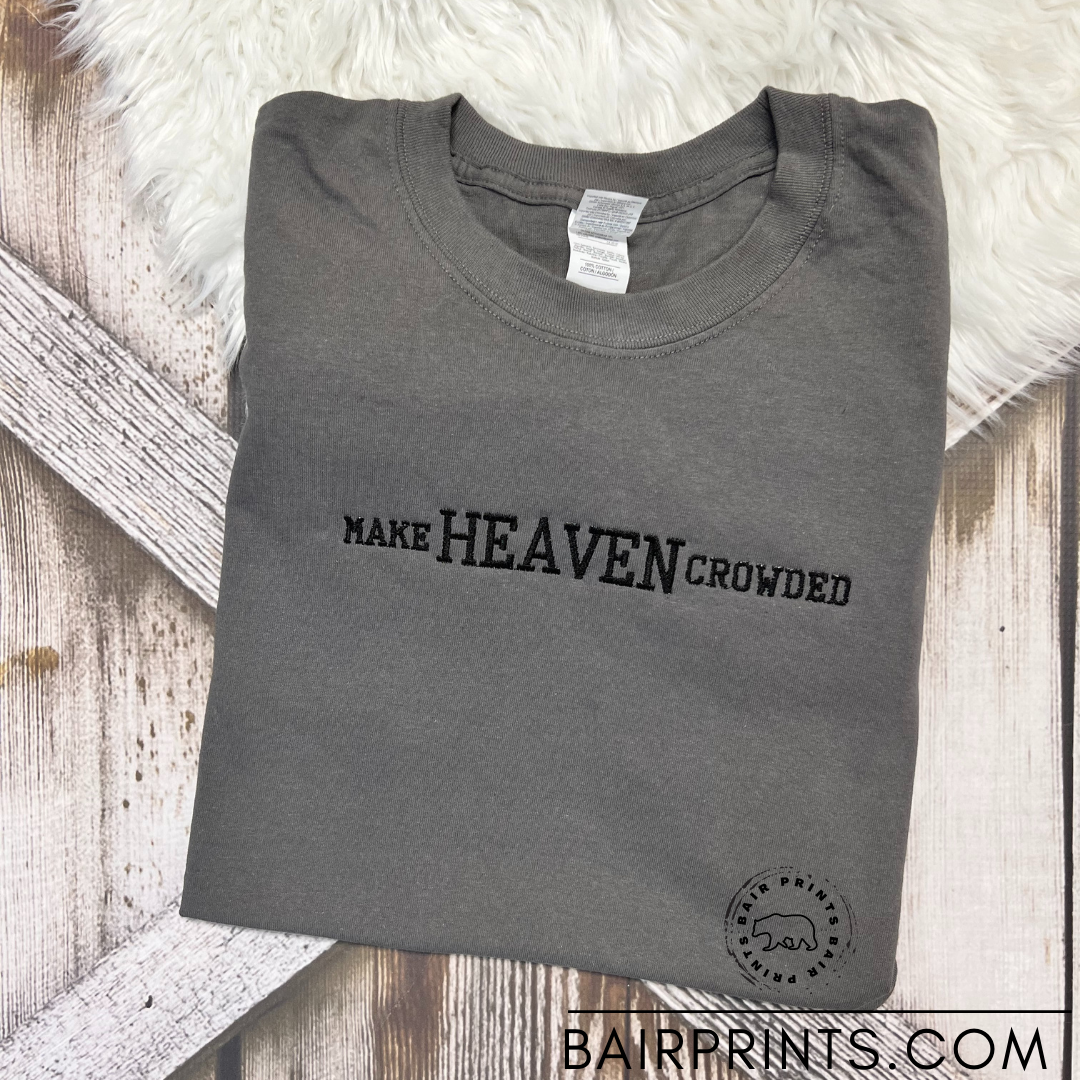 Make Heaven Crowded Embroidered  Shirt
