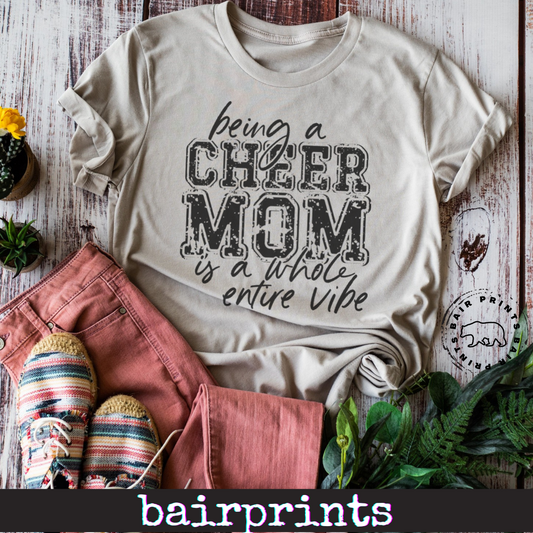 Being a Cheer Mom is a Whole Entire Vibe Graphic Tee