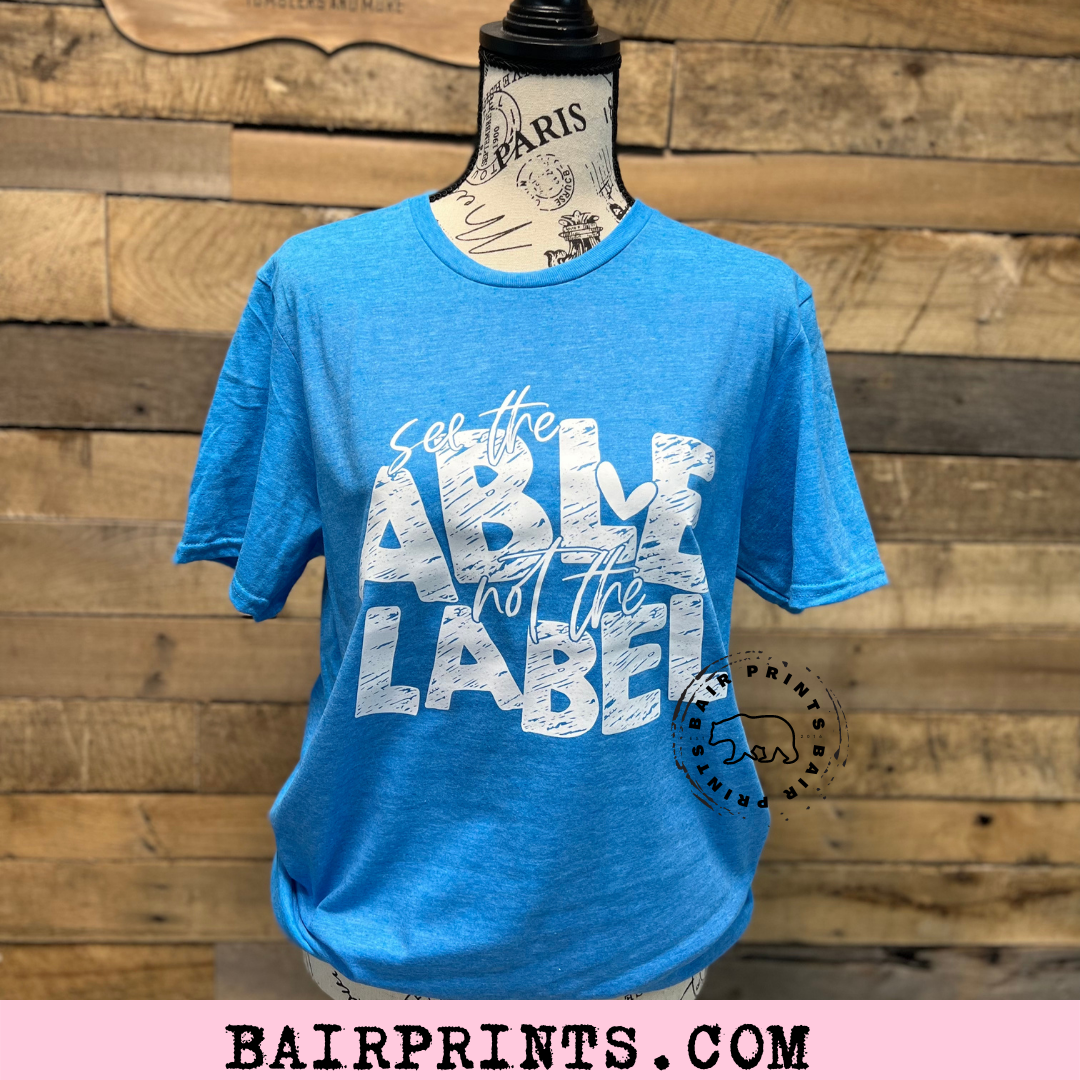 See the Able Not the Label Screen Printed Tee Shirt