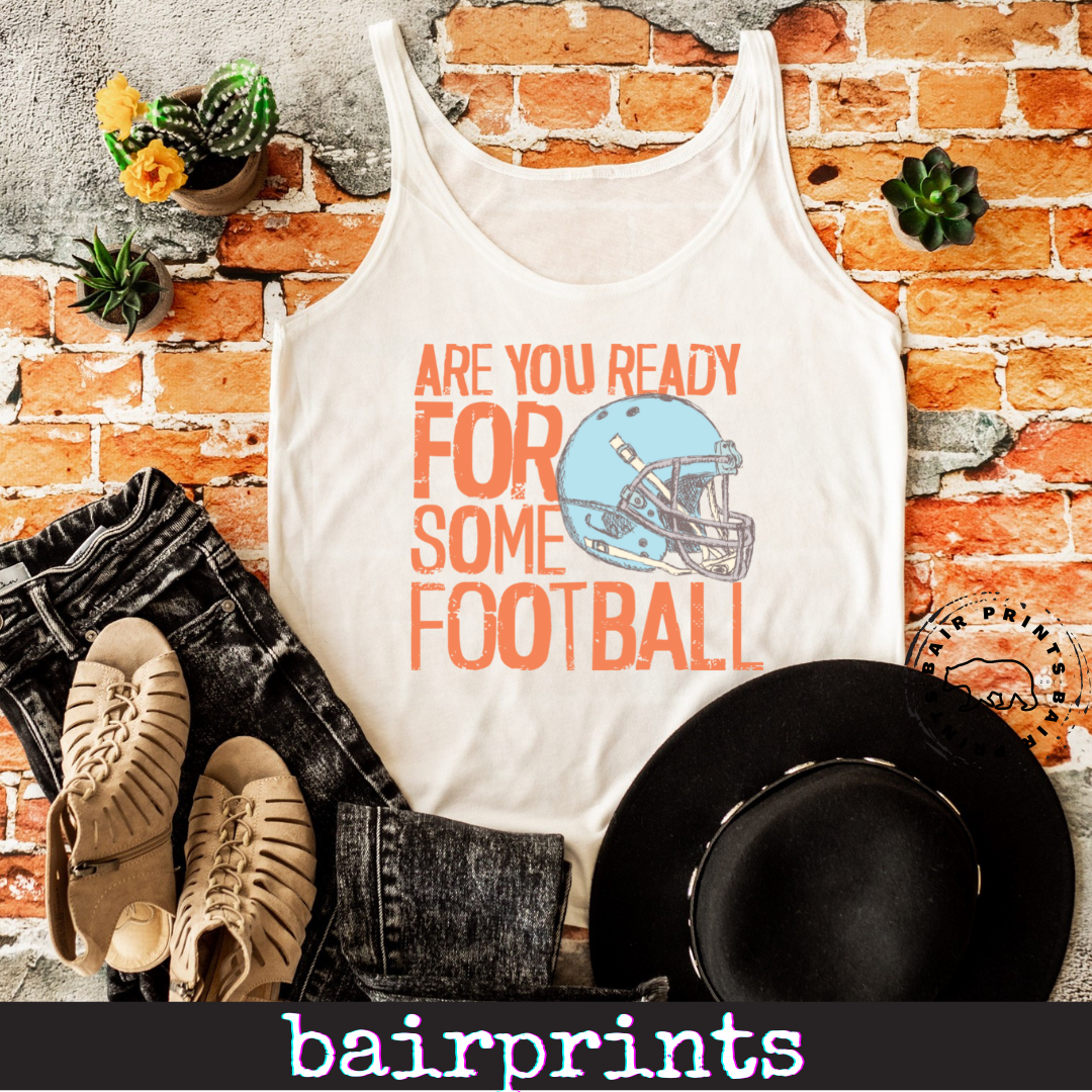 Are You Ready for Some Football Tank Top