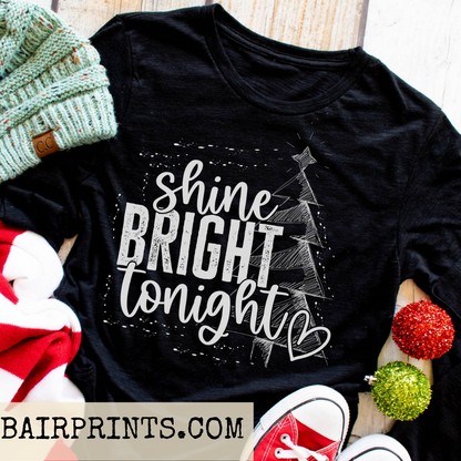 Shine Bright Tonight Screen Printed Tee Shirt