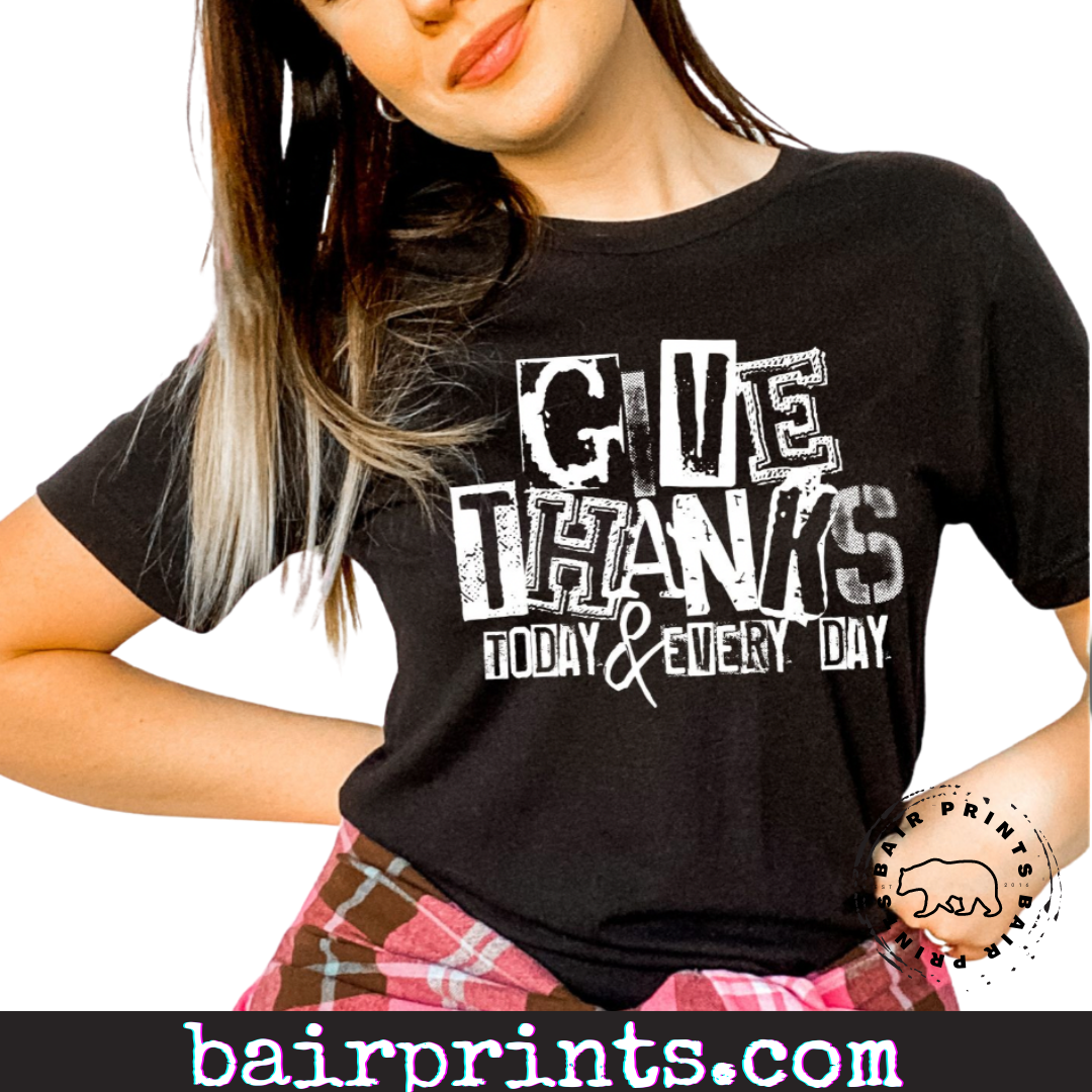 Give Thanks Today and Every Day Shirt