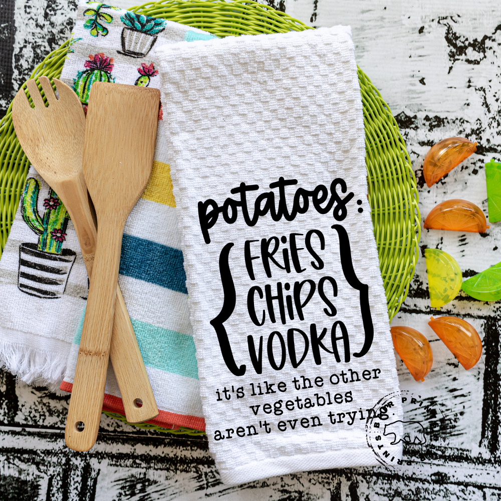 Potatoes, Fries, Chips, Vodka-Snarky Kitchen Towel