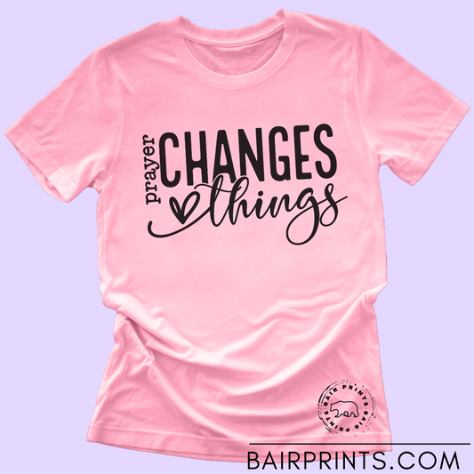 Prayer Changes Things Graphic Tee Shirt