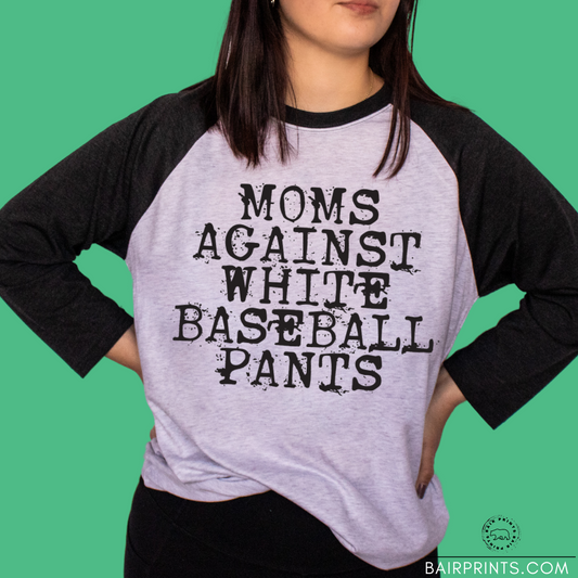 Moms Against White Baseball Pants Shirts