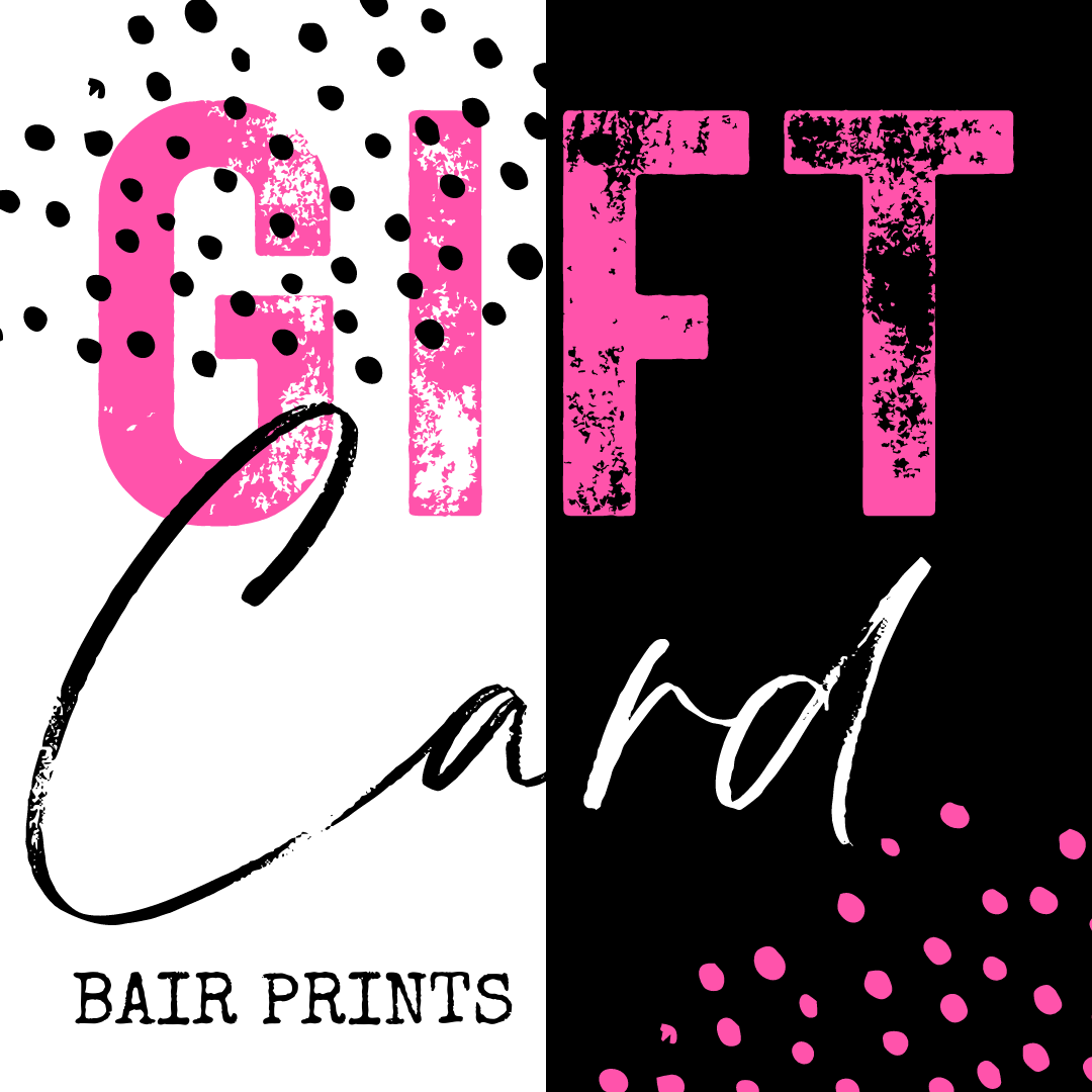 Bair Prints Gift Card