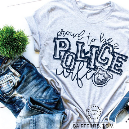 Proud to be A Police Wife Tee Shirt