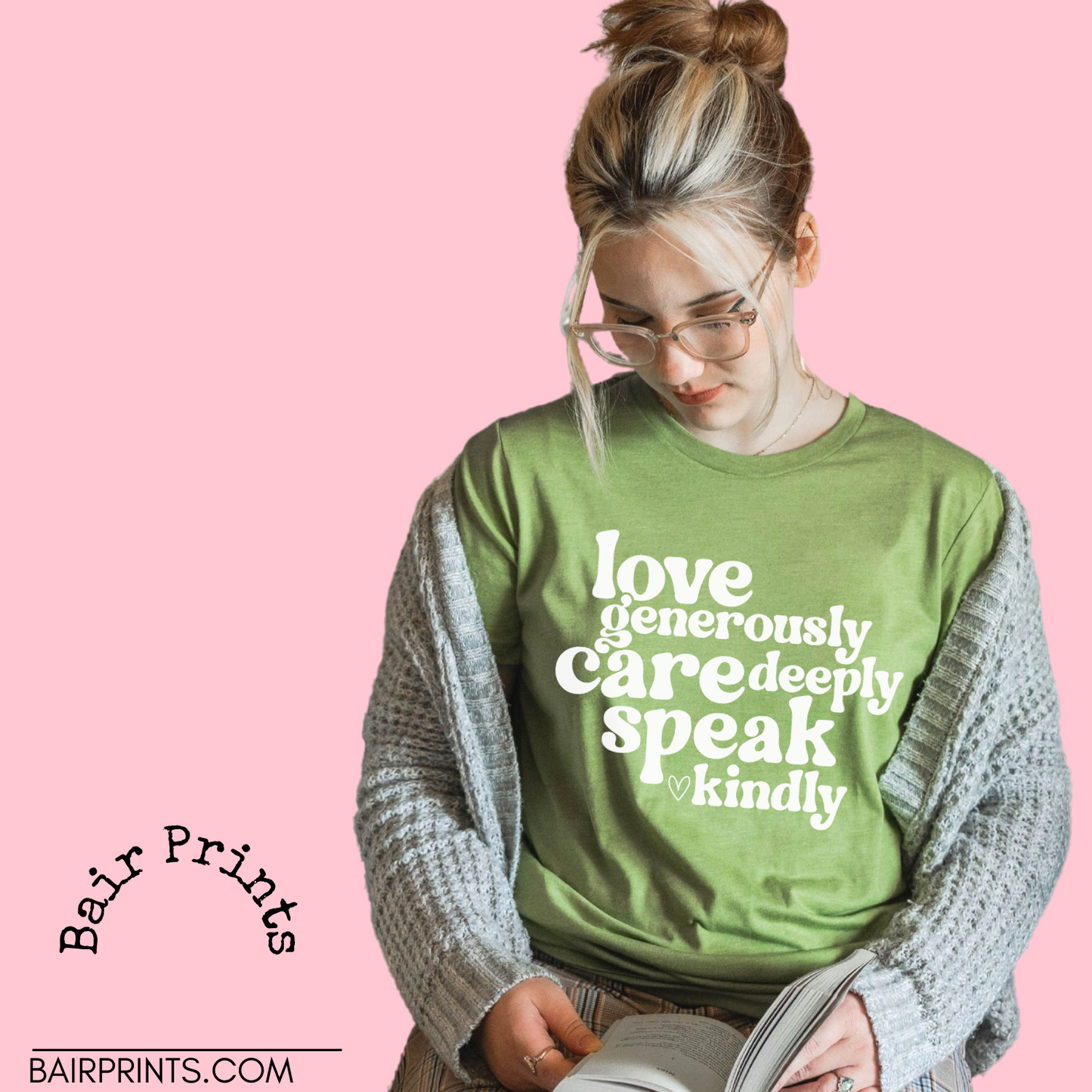 Love Generously Care Deeply Speak Kindly  Tee Shirt