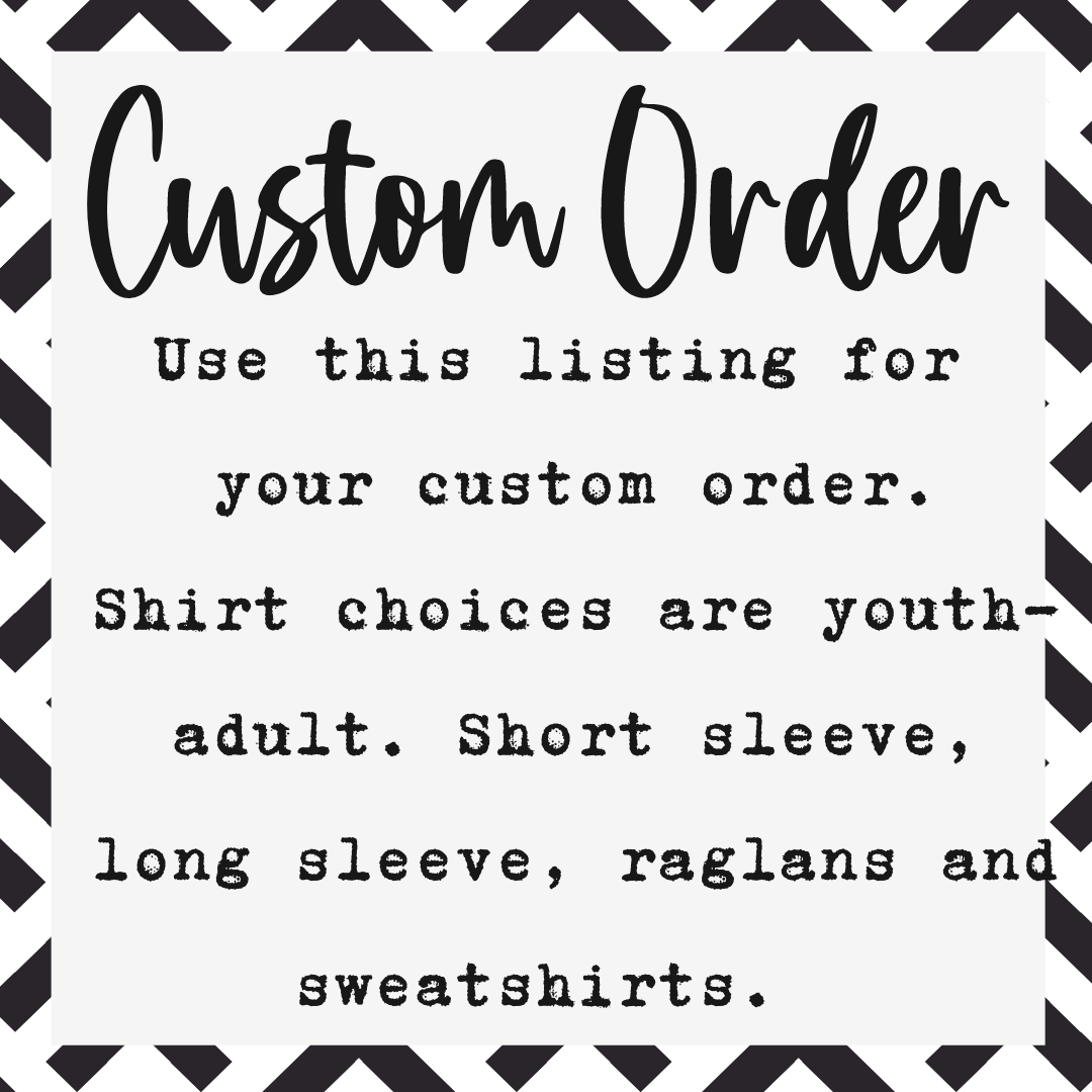 Custom Adult Tee shirt Order