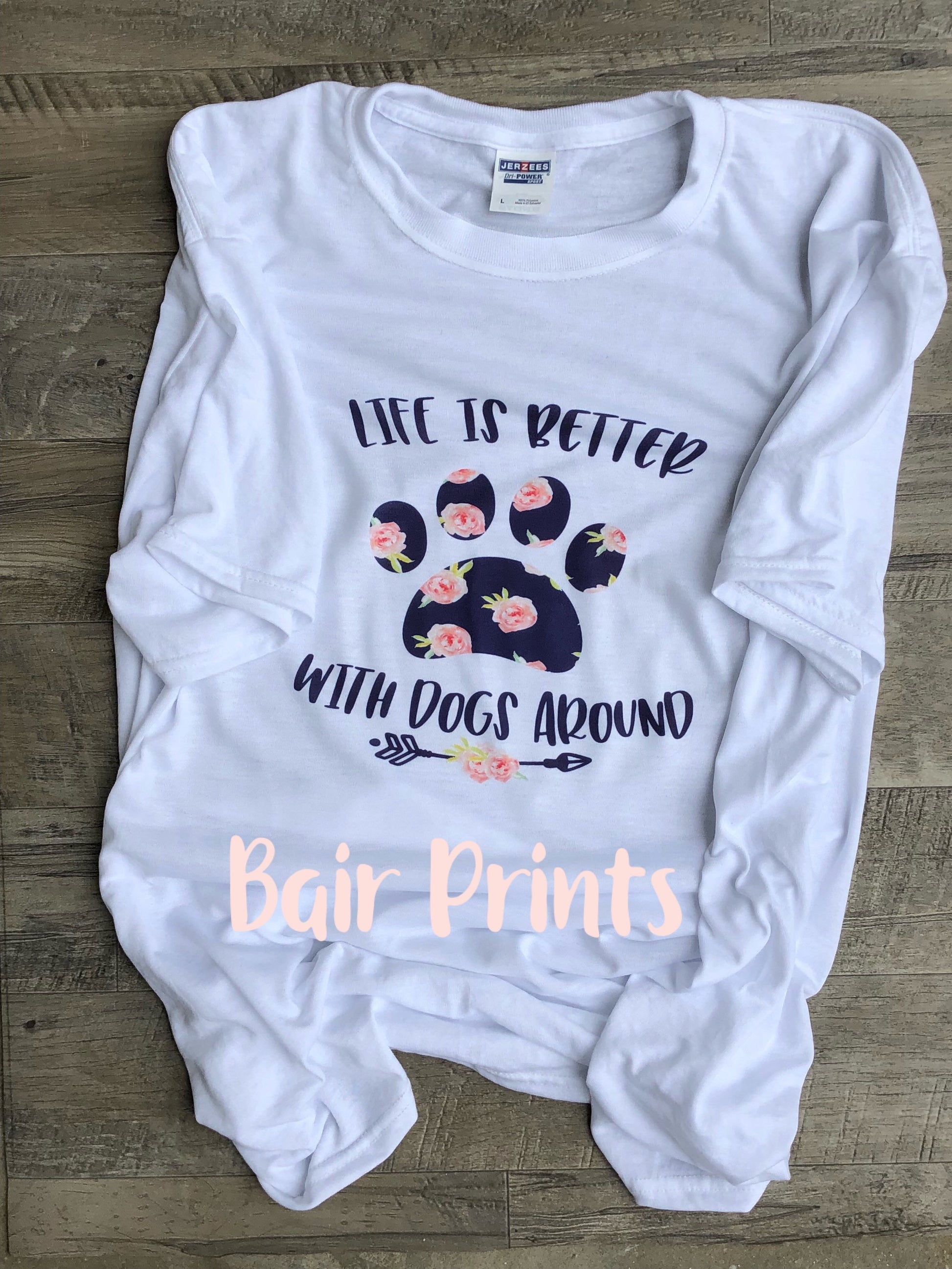 Life is Better with Dogs Shirt. Ladies floral dog shirt. Gift for a new pet owner. Plus Size Dog Lover Shirt - Bair Prints