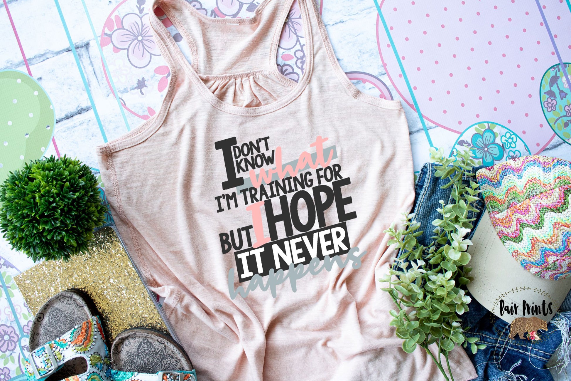I Dont Know What I am Training For But I Hope It Never Happens. Womens Racerback Tank Top. Womens Fitness Shirt - Bair Prints