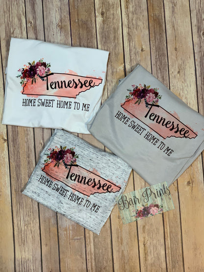 Tennessee Home Sweet Home To Me. Unisex Small-3XL - Bair Prints