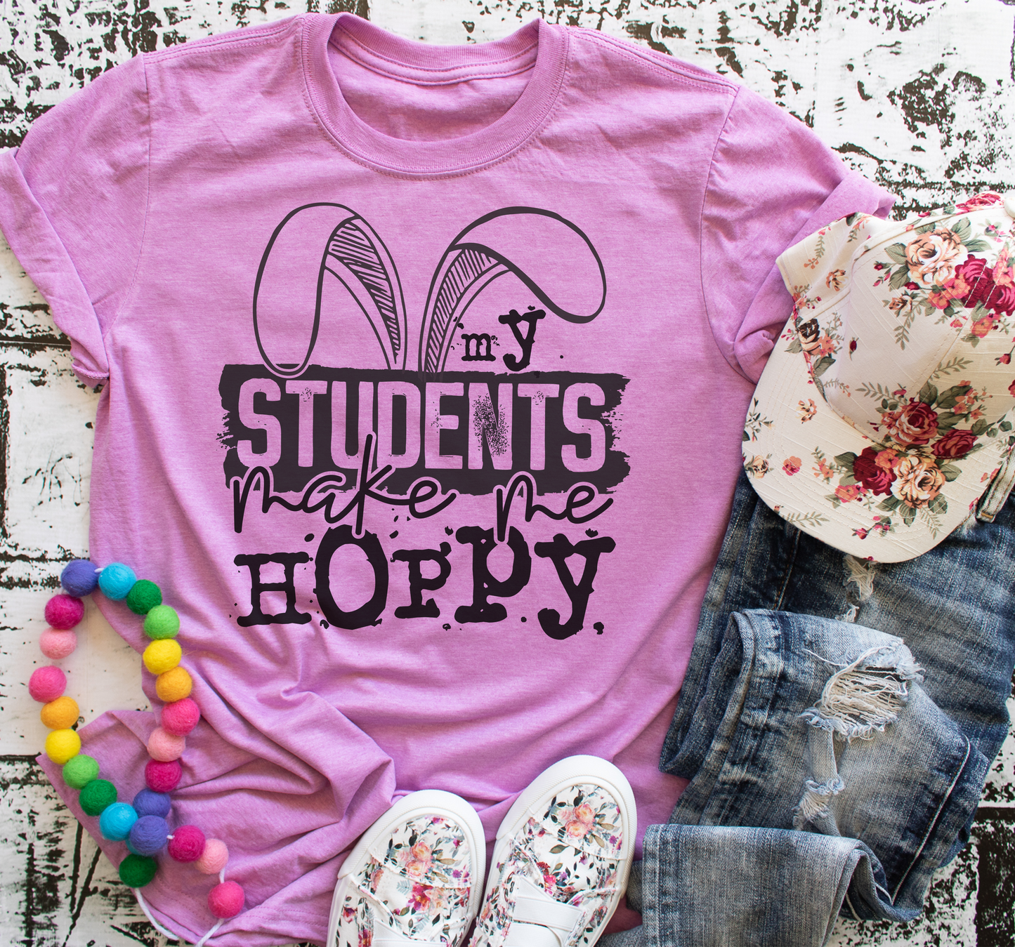 My Students Make Me Hoppy-Teacher Easter Tee Shirt